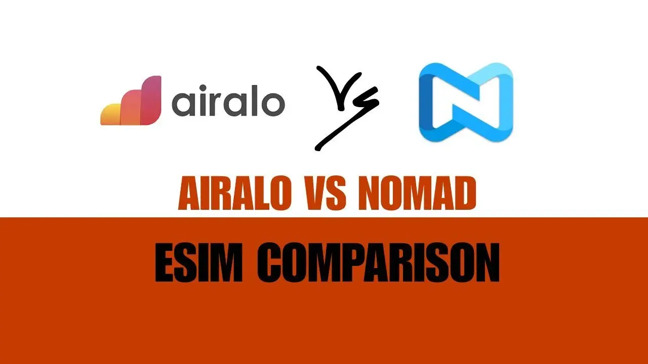 Airalo vs Nomad eSIM Comparison